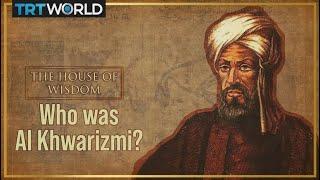 Who is Al Khwarizmi? The Grandfather of Algorithms and Algebra | The House of Wisdom | E1