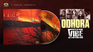 Odhora || অধরা || Vibe || Chena Jogot  || Original Track || @G Series World Music