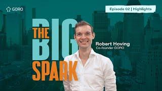 GORO’s pitch by Robert Hoving - The Big Spark EP02 Highlights