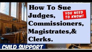 HOW TO FILE A LAWSUIT against judges and officers of the Court without a  Lawyer or Attorney