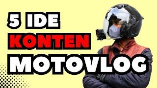 5 IDE KONTEN MOTOVLOG UNTUK PEMULA | KONTEN MOTOVLOGER PEMULA