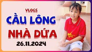 Vlogs Cầu Lông Nhà Dứa Ngày 26.11.2024 #shorts #caulongbocondua