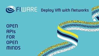 FIWARE: Deploy VM With Networks