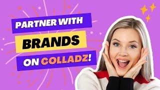 Partner with Brands on Colladz | Introduction Of Colladz to Influencers #promotion  #influencers