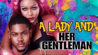 A LADY AND HER GENTLE MAN NIGERIAN MOVIE - UCHE MONTANA, CLINTON JOSHUA, PEARL SHIM 2025