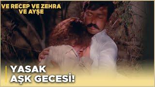 ve Recep ve Zehra ve Ayşe Türk Filmi | Recep ile Ayşe Birlikte Oluyor