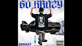 2KRAZY - GO KRAZY