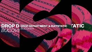 Drop Department & SuitStatic - Bucovina (Extended Mix)