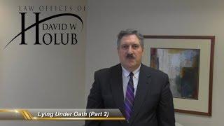 Lying Under Oath (Part 2) Holding the Liar Accountable | Indiana Lawyer Shares Insight