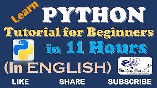 PYTHON TUTORIAL FOR BEGINNERS IN 11 HOURS (in ENGLISH) || BASIC PYTHON PROGRAMMING || DATA SCIENCE