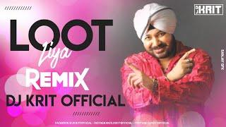 Loot Liya | Daler Mehndi | Panjabi Tadka Mix | DJ KRIT OFFICIAL | 2020