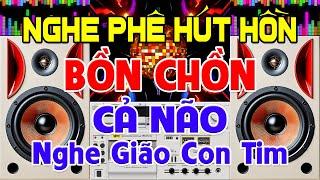 NGHE Phê Hút Hồn, Nhạc Test Loa CỰC CHUẨN 8D - Nhạc Disco REMIX Bass Căng Phê Não - Nghe Gião Cả Tim