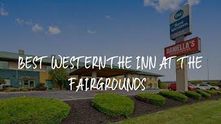 Best Western the Inn at the Fairgrounds Review - Syracuse , United States of America