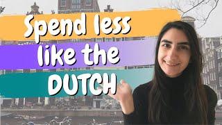 Dutch habits that help you SPEND LESS | Life in the Netherlands | Dutch Lifestyle