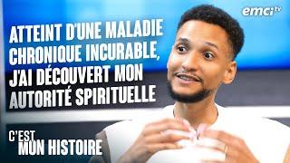 Atteint d'une maladie chronique incurable, j'ai découvert mon autorité spirituelle - Kevin - C...