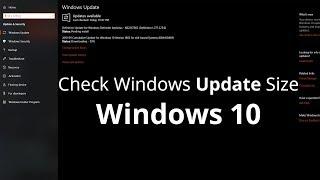 How to Check Windows Update Size in Windows 10 before Downloading