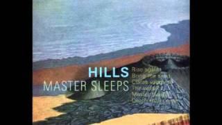 Hills - Master Sleeps