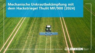 Mechanische Unkrautbekämpfung mit dem Hackstriegel Thulit MF/900 [2024]