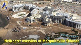 Margaritaville Resort Orlando, aerial construction tour