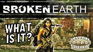 What is Broken Earth? The Post-Apocalyptic Setting for Savage Worlds