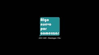 Algo nuevo por comenzar - 15/09/24 (AM 1440 - RADIO IMPACTO) PARTE 1