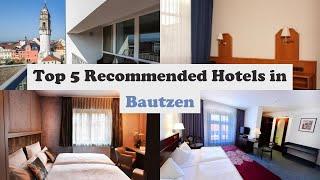 Top 5 Recommended Hotels In Bautzen | Best Hotels In Bautzen