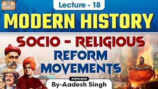 Socio Religious Reform Movements | Indian Modern History | Lecture 18 | UPSC