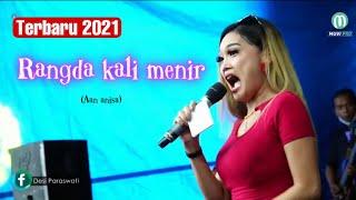 TERBARU 2021 - RANGDA KALI MENIR - DESY PARASWATI GROUP PIMP DESY P LIVE KERTAWANA KUNINGAN