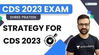 Strategy For CDS 2023 | Shree Prateek | Unacademy Shaurya