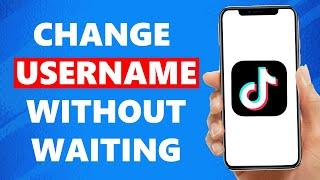 How To Change Username On TikTok Without Waiting 30 Days (Updated)