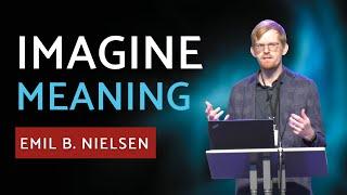 Emil Børty Nielsen: Imagine Meaning