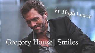 Gregory House || Smiles