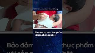 Bảo đảm an toàn thực phẩm với sản phẩm sữa bột