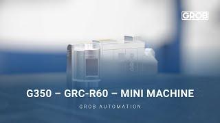 G350 – GRC-R60 Mini Machine