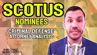 Criminal Defense Attorney Analysis on SCOTUS Nominees