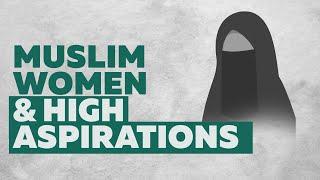 Muslim Women & High Aspirations Outside Home #snippet #amau