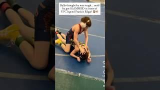 Bully gets SLAMMED in front of UFC legend!