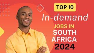 Top 10 In-Demand Jobs in South Africa 2024