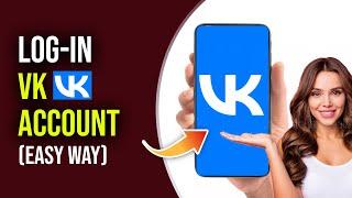 VK Login | VK App Login Tutorial | VK Account Sign In 2023