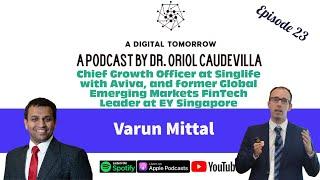 E23 - Singapore as a FinTech Hub: Varun Mittal