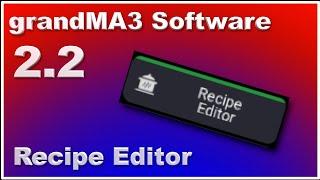 What Happens When You Add Recipe Editor to GrandMA3 software?