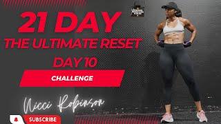 21 Day Challenge - The Ultimate Reset Day 10