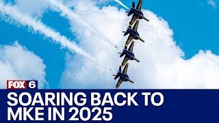 Blue Angels to headline 2025 Milwaukee Air & Water Show | FOX6 News Milwaukee