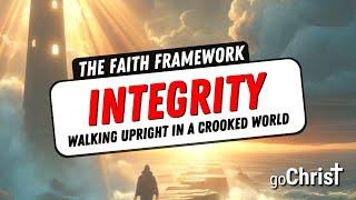 Integrity - Walking Upright in a Crooked World