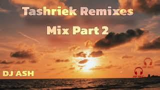 MP Rec. - Tashriek Remixes Mix Part 2