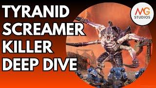 Tyranid Screamer Killer Deep Dive | Warhammer 40k 10th Ed