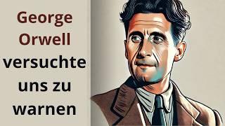 Das Paradox, ein guter Mensch zu sein – George Orwells Warnung an die Welt