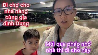 Một ngày đi chợ cùng gia đình Dung/mới qua pháp nhớ nhà thì đi chỗ này