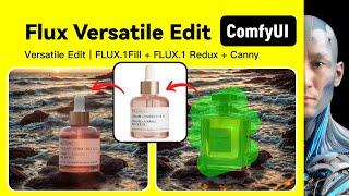 FLUX Versatile Edit｜Fill + Repair + Canny｜｜ComfyUI｜Workflow Download Installation Setup Tutorial