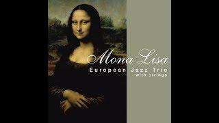 Mona Lisa -  European Jazz Trio with Strings